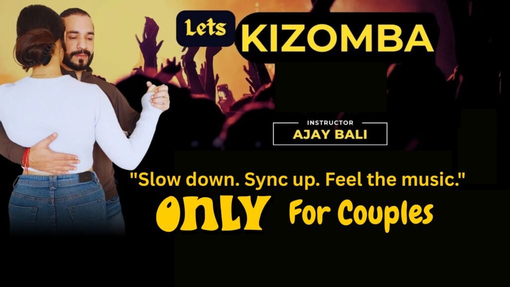 Kizomba classes in chandigarh by ajay bali